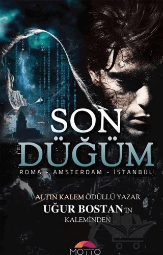 Son Düğüm – Uğur Bostan – Motto Yayınları kitap kapağı