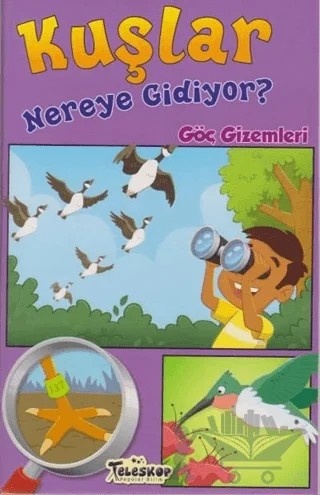 Kuşlar Nereye Gidiyor? – Rebecca Olien – Teleskop Popüler Bilim kitap kapağı