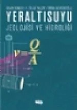 Yeraltısuyu Jeolojisi ve Hidroloği – Erkan Bozkurtoğlu, H. Tolga Yalçın, Orhan Dumlu – Literatür kitap kapağı