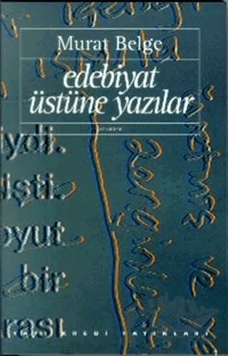 Edebiyat Üstüne Yazılar – Murat Belge – Yapı Kredi Yayınları kitap kapağı