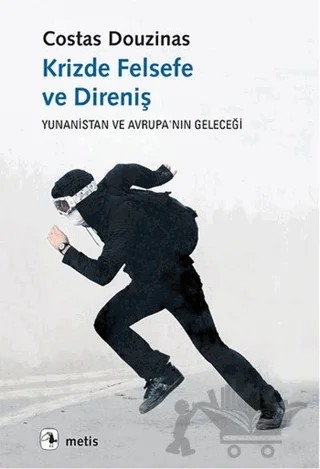 Krizde Felsefe ve Direniş – Costas Douzinas – Metis Yayınları kitap kapağı