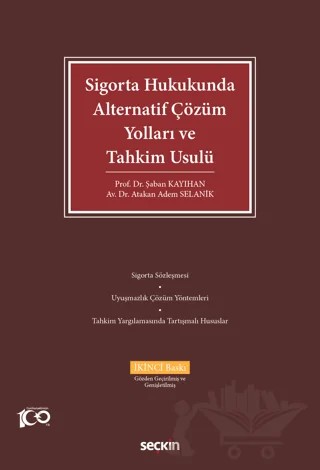 Sigorta Hukukunda Alternatif Çözüm Yolları ve Tahkim Usulü – Şaban Kayıhan, Atakan Adem Selanik – Seçkin Yayıncılık kitap kapağı