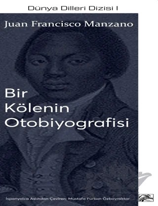 Bir Kölenin Otobiyografisi – Juan Francisco Manzano – İlkim Ozan Yayınları kitap kapağı