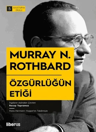 Özgürlüğün Etiği – Murray N. Rothbard – Liberus Yayınları kitap kapağı
