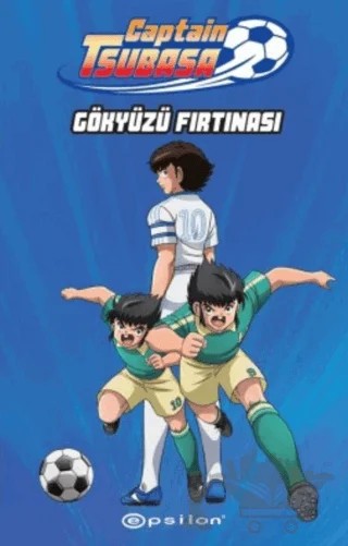 Captain Tsubasa: Gökyüzü Fırtınası – Kolektif – Epsilon Yayınevi kitap kapağı