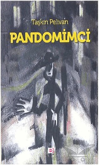 Pandomimci – Taşkın Pelivan – E Yayınları kitap kapağı