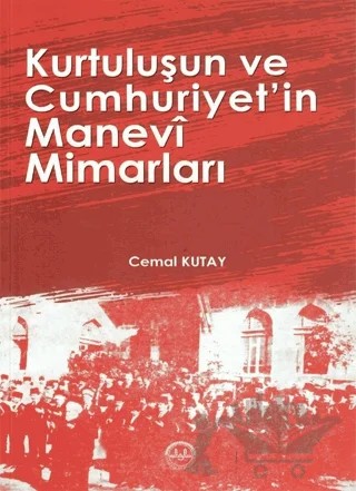 Kurtuluşun ve Cumhuriyetin Manevi Mimarları – Cemal Kutay – Diyanet İşleri Başkanlığı kitap kapağı