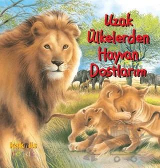 Uzak Ülkelerden Hayvan Dostlarım – Kolektif – Kaknüs Yayınları kitap kapağı
