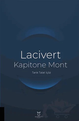 Lacivert Kapitone Mont – Tarık Talat İçöz – Akademisyen Kitabevi kitap kapağı
