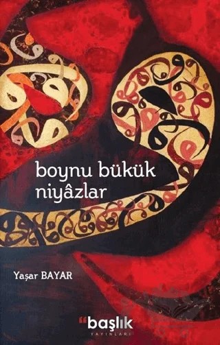 Boynu Bükük Niyazlar – Yaşar Bayar – Başlık Yayınları kitap kapağı