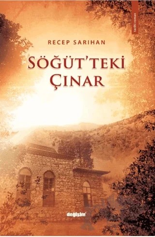 Söğüt'teki Çınar – Recep Sarıhan – Değişim Yayınları kitap kapağı