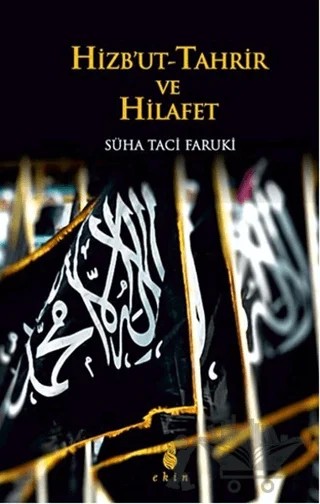 Hizbut-Tahrir ve Hilafet – Süha Taci Faruki – Ekin Yayınları kitap kapağı