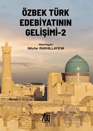 Özbek Türk Edebiyatının Gelişimi - 2 – Nilufer Rukhilleyeva – Baygenç Yayıncılık kitap kapağı
