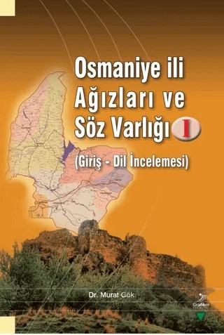 Osmaniye İli Ağızları ve Söz Varlığı I – Kolektif – Grafiker Yayınları kitap kapağı