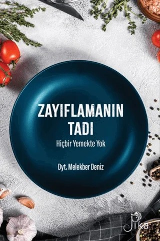 Zayıflamanın Tadı Hiçbir Yemekte Yok – Melekber Deniz – Pika Yayınevi kitap kapağı