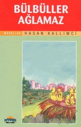 Bülbüller Ağlamaz – Hasan Kallimci – Hikmet Neşriyat - Kafdağı Gençlik Kitapları kitap kapağı