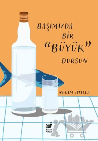 Başımızda Bir Büyük Dursun – Nedim Atilla – Sakin Kitap kitap kapağı