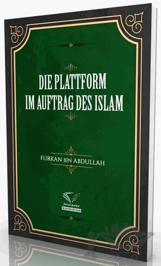 Die Plattform Im Auftrag Des Islam – Furkan Bin Abdullah – Im Auftrag des Islam kitap kapağı