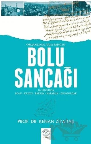 Osmanlının Arka Bahçesi Bolu Sancağı – Kenan Ziya Taş – Post Yayınevi kitap kapağı