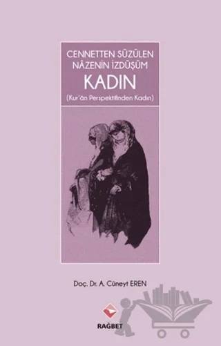 Kadın – Cüneyt Eren – Rağbet Yayınları kitap kapağı
