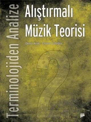 Terminolojiden Analize Alıştırmalı Müzik Teorisi 2 – Deniz Arat, Erdem Çöloğlu – Pan Yayıncılık kitap kapağı