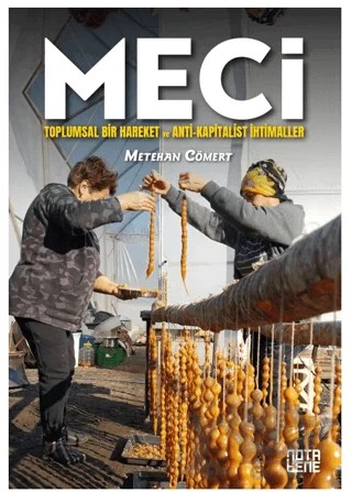 Meci - Toplumsal Bir Hareket ve Anti-Kapitalist İhtimaller – Metehan Cömert – Nota Bene Yayınları kitap kapağı