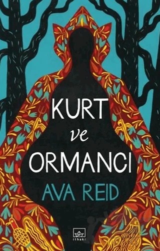 Kurt ve Ormancı – Ava Reid – İthaki Yayınları kitap kapağı