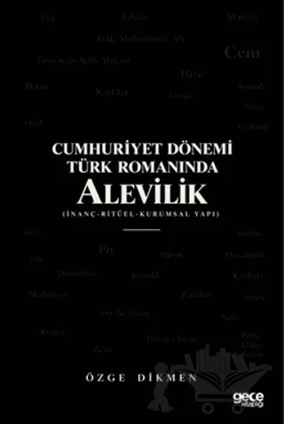 Cumhuriyet Dönemi Türk Romanında Alevilik – Özge Dikmen – Gece Kitaplığı kitap kapağı
