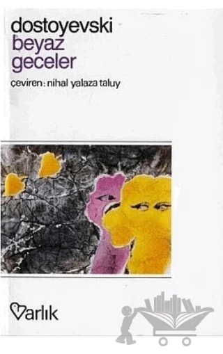 Beyaz Geceler Başkasının Karısı – Fyodor Mihayloviç Dostoyevski – Varlık Yayınları kitap kapağı