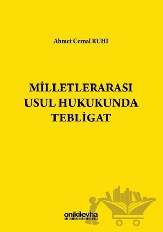 Milletlerarası Usul Hukukunda Tebligat – Ahmet Cemal Ruhi – On İki Levha Yayınları kitap kapağı