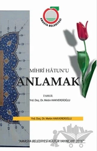 Mihri Hatun'u Anlamak – Metin Hakverdioğlu – Gece Kitaplığı kitap kapağı