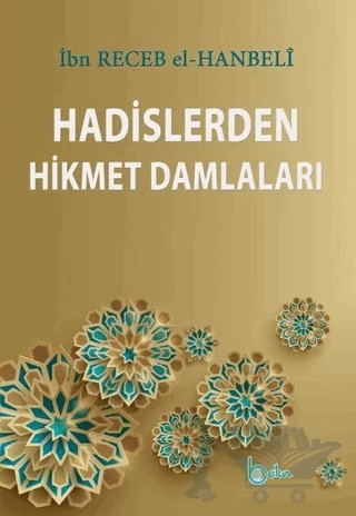 Hadislerden Hikmet Damlaları – İbn Receb El-Hanbeli – Beka Yayınları kitap kapağı