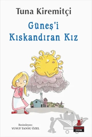 Güneş’i Kıskandıran Kız – Tuna Kiremitçi – Kırmızı Kedi Yayınevi kitap kapağı