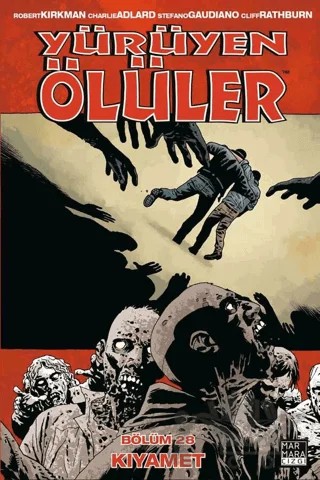 Yürüyen Ölüler Cilt 28 - Kıyamet – Robert Kirkman – Marmara Çizgi kitap kapağı