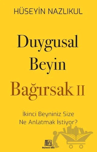 Duygusal Beyin - Bağırsak 2 – Hüseyin Nazlıkul – Üçüncü Göz kitap kapağı