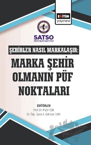 Şehirler Nasıl Markalaşır: Marka Şehir Olmanın Püf Noktaları – Kolektif – Eğitim Yayınevi - Bilimsel Eserler kitap kapağı