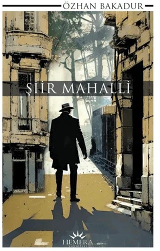 Şiir Mahalli – Özhan Bakadur – Hemera Yayınları kitap kapağı