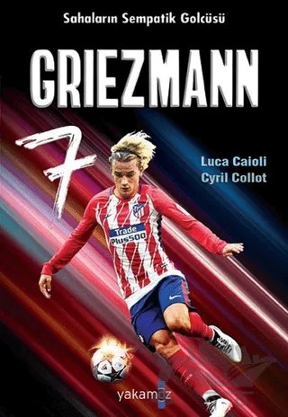 Griezmann – Luca Caioli, Cyril Collot – Yakamoz Yayınevi kitap kapağı