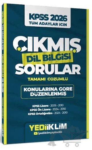 2026 KPSS Tüm Adaylar İçin Dil Bilgisi Tamamı Çözümlü Çıkmış Sorular Konularına Göre Düzenlenmiş – Kolektif – Yediiklim Yayınları kitap kapağı