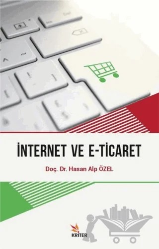 İnternet ve E-Ticaret – Hasan Alp Özel – Kriter Yayınları kitap kapağı