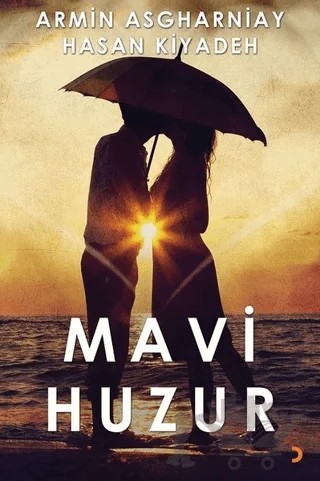 Mavi Huzur – Armin Asgharniay, Hasan Kiyadeh – Cinius Yayınları kitap kapağı