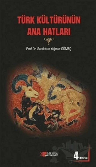 Türk Kültürünün Ana Hatları – Saadettin Yağmur Gömeç – Berikan Yayınevi kitap kapağı