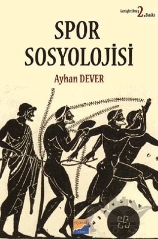 Spor Sosyolojisi – Ayhan Dever – Siyasal Kitabevi - Akademik Kitaplar kitap kapağı
