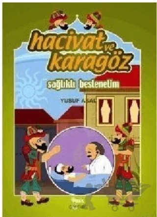 Hacivat ve Karagöz - Sağlıklı Beslenelim – Yusuf Asal – Nesil Çocuk Yayınları kitap kapağı