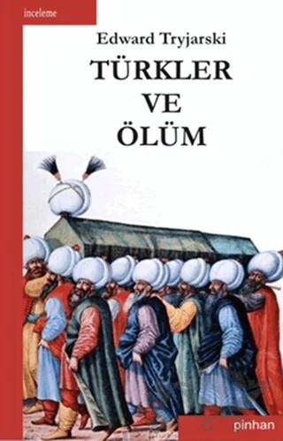 Türkler ve Ölüm – Edward Tryjarski – Pinhan Yayıncılık kitap kapağı