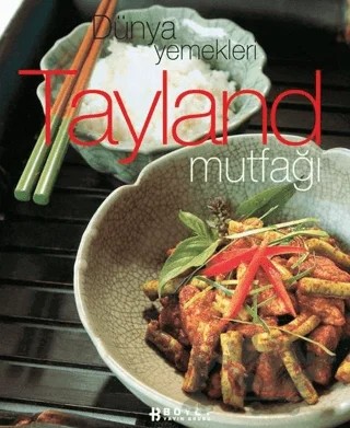 Dünya Yemekleri Tayland Mutfağı – Kolektif – Boyut Yayın Grubu kitap kapağı
