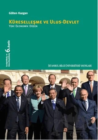 Küreselleşme ve Ulus-Devlet – Gülten Kazgan – İstanbul Bilgi Üniversitesi Yayınları kitap kapağı