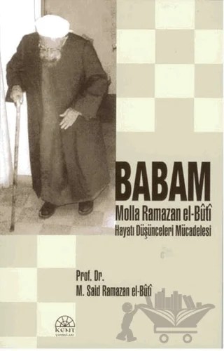 Babam Molla Ramazan El-Buti – M. Said Ramazan el-Buti – Kent Işıkları Yayınları kitap kapağı