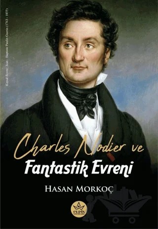 Charles Nodier ve Fantastik Evreni – Hasan Morkoç – Elpis Yayınları kitap kapağı