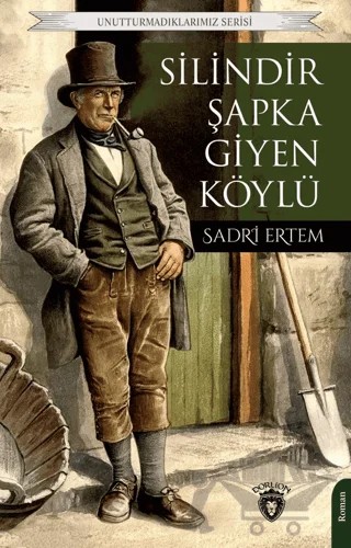 Silindir Şapka Giyen Köylü – Sadri Ertem – Dorlion Yayınları kitap kapağı